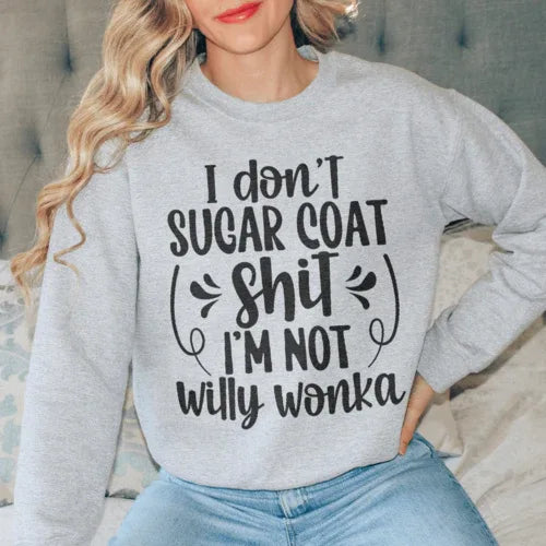 Sport grey sweatshirt with bold white 'I'm Not Willy Wonka' text, displayed flat.