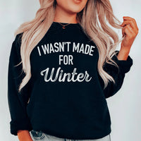 I Wasn't Made For Winter