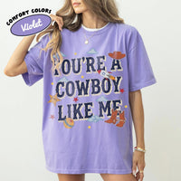 You're A Cowboy Like Me — Comfort Colors Tee fan art by Snagva (5)