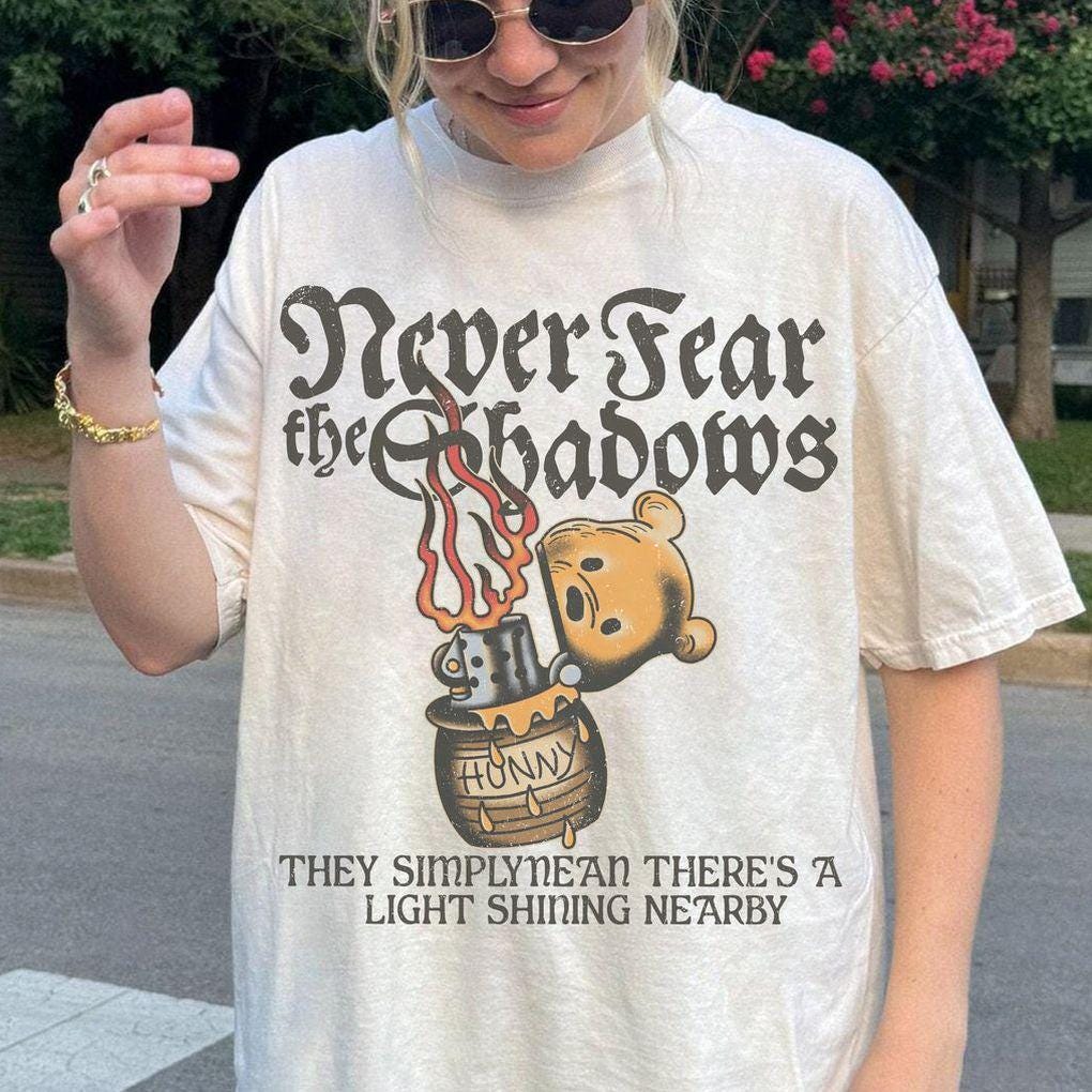 Winnie the Pooh Never Fear Shadows — Comfort Colors Tee fan art by Snagva