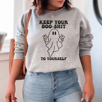 Sport grey sweatshirt featuring white graphic text 'Keep Your Boo Shit To Yourself'.
