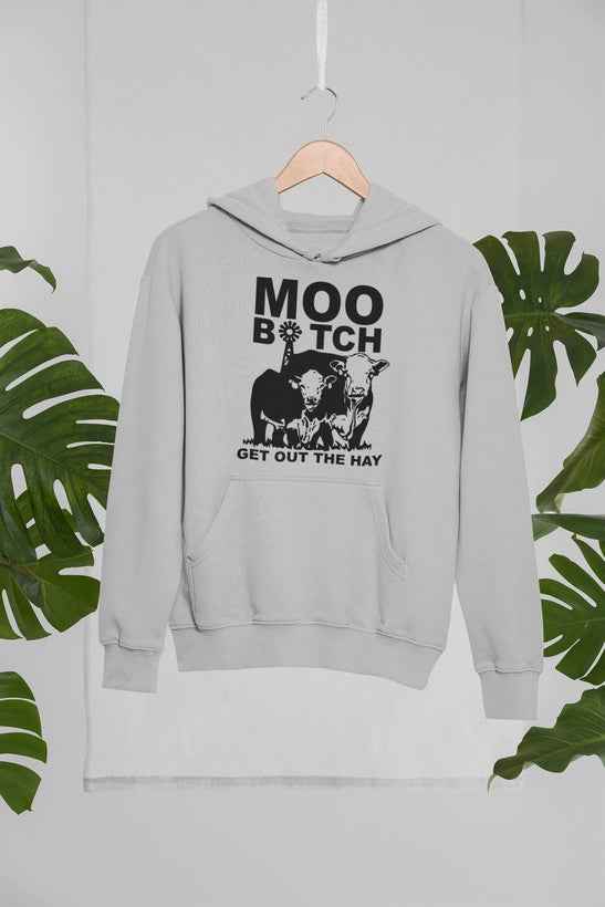 Moo Get Out The Hay Hoodie