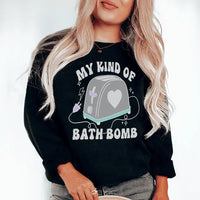 Black sweatshirt with My Kind Of Bath Bomb graphic in white and colorful text on front