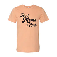 Bad Moms Club T-shirt - Snagva
