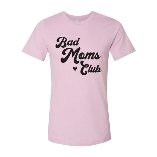 Bad Moms Club T-shirt - Snagva