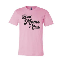 Bad Moms Club T-shirt - Snagva