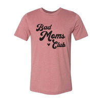 Bad Moms Club T-shirt - Snagva