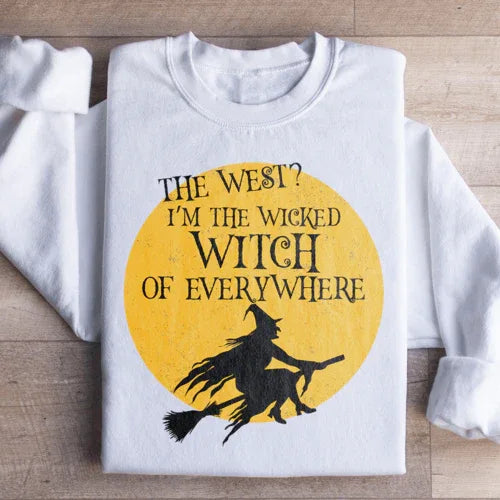 White sweatshirt displaying The Wicked Witch Of Everywhere themed print
