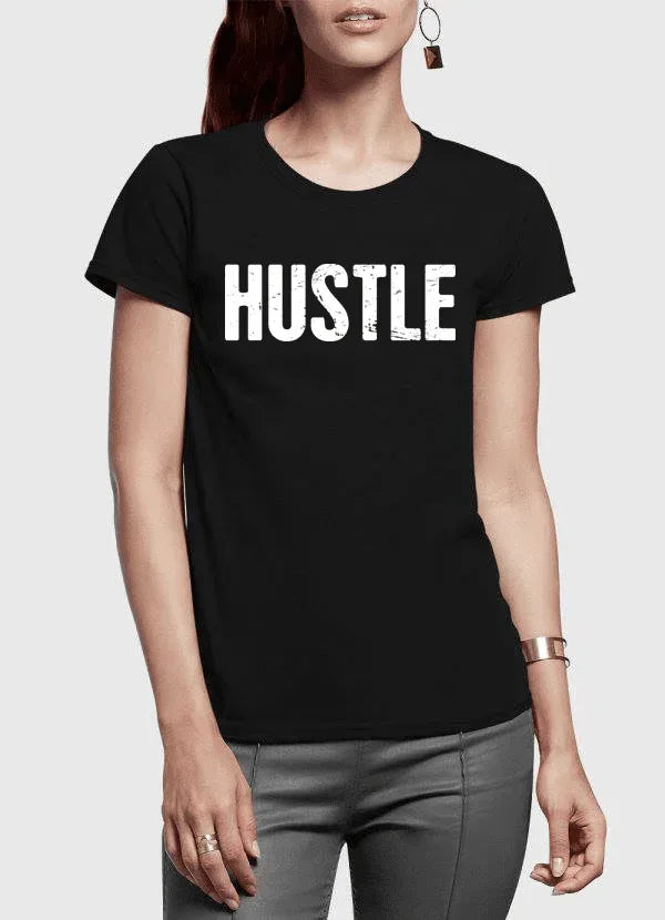 Hustle Half Sleeves Women T-shirt - Snagva
