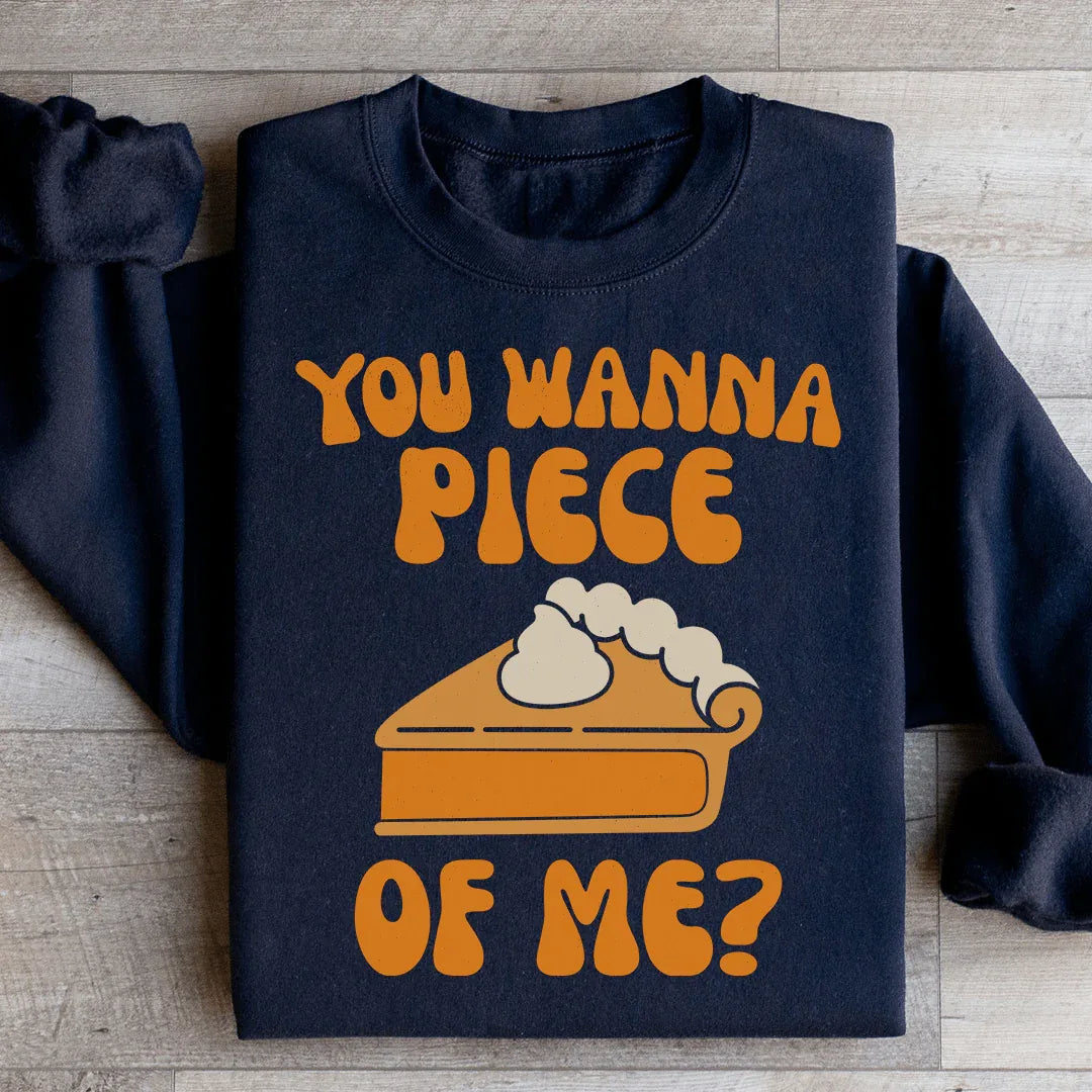 Black sweatshirt with bold white text 'You Wanna Piece Of Me' on the front, small size.